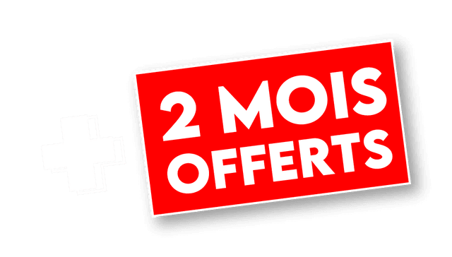 Deux mois offerts !